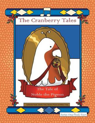 The Cranberry Tales: The Tale of Noble the Pigeon (Paperback)