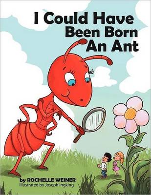 I Could Have Been Born an Ant (Paperback)