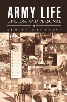 Army Life: Up Close and Personal (Paperback)