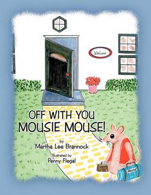 Off with You, Mousie Mouse! (Paperback)