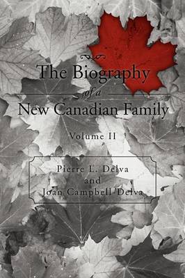The Biography of a New Canadian Family: Volume II (Paperback)