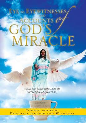 Eye to Eyewitnesses and Accounts of God's Miracle (Hardback)