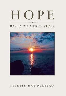Hope: Based on a True Story (Hardback)