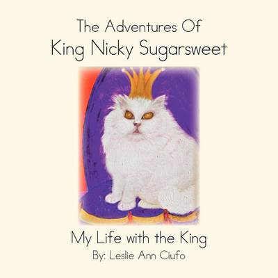 The Adventures of King Nicky Sugarsweet (Paperback)