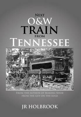 Next O&w Train from Tennessee (Hardback)