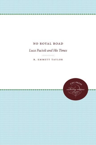 No Royal Road: Luca Pacioli and His Times (Paperback)