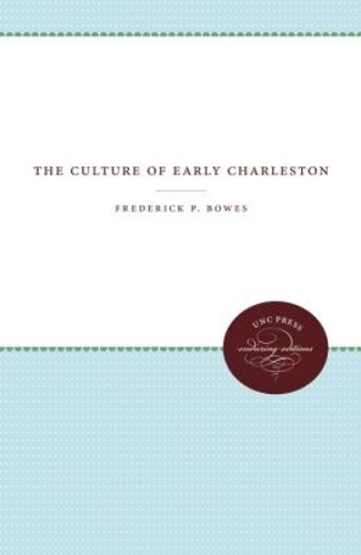 The Culture of Early Charleston (Paperback)
