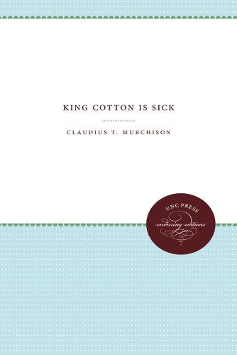 King Cotton Is Sick (Paperback)