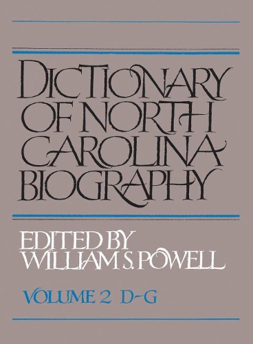Dictionary of North Carolina Biography: Volume 2, D-G (Paperback)