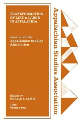 Cover Journal of the Appalachian Studies Association, Volume 2, 1990: Transformation of Life and Labor in Appalachia