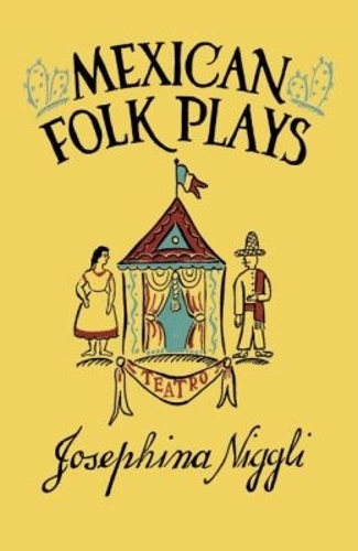 Mexican Folk Plays - Carolina Playmakers Series (Paperback)