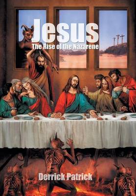 Jesus: The Rise of the Nazarene (Hardback)