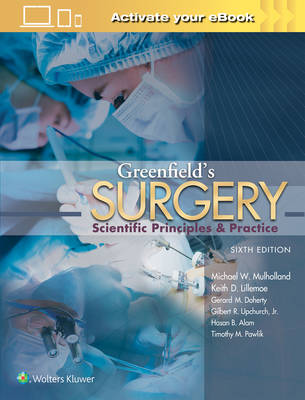 Greenfield's Surgery: Scientific Principles and Practice (Hardback)