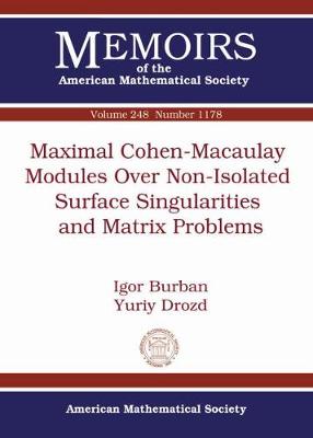 Maximal Cohen-Macaulay Modules Over Non-Isolated Surface Singularities and Matrix Problems - Memoirs of the American Mathematical Society (Paperback)