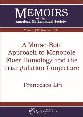 A Morse-Bott Approach to Monopole Floer Homology and the Triangulation Conjecture - Memoirs of the American Mathematical Society (Paperback)