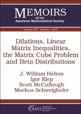 Dilations, Linear Matrix Inequalities, the Matrix Cube Problem and Beta Distributions - Memoirs of the American Mathematical Society (Paperback)