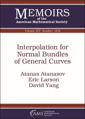 Interpolation for Normal Bundles of General Curves - Memoirs of the American Mathematical Society (Paperback)