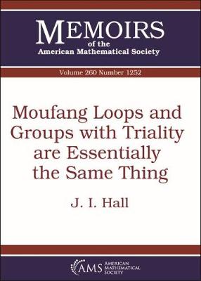 Moufang Loops and Groups with Triality are Essentially the Same Thing - Memoirs of the American Mathematical Society (Paperback)
