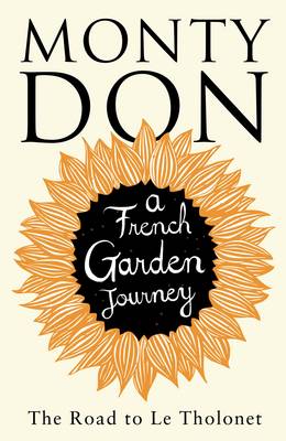 The Road to Le Tholonet: A French Garden Journey (Hardback)