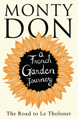 The Road to Le Tholonet: A French Garden Journey (Paperback)