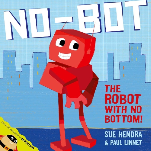 No-Bot, the Robot with No Bottom (Hardback)