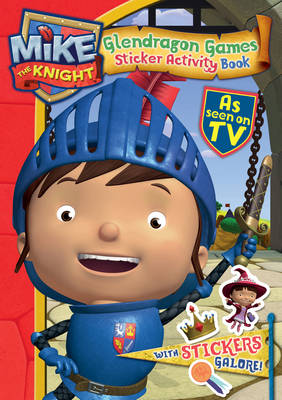 Mike the Knight: Glendragon Games Sticker Book - Mike the Knight (Paperback)