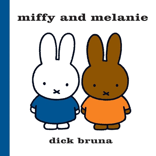 Miffy and Melanie - MIFFY (Hardback)