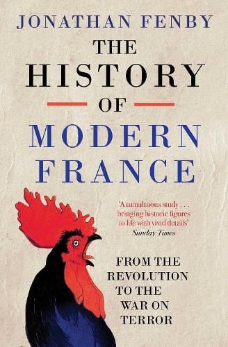 The History of Modern France: From the Revolution to the War with Terror (Paperback)