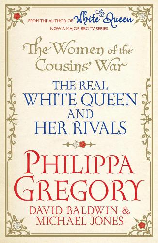 The Women of the Cousins' War: The Real White Queen And Her Rivals (Paperback)