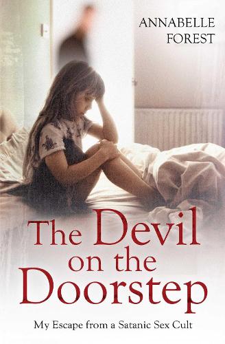 The Devil on the Doorstep: My Escape From a Satanic Sex Cult (Paperback)
