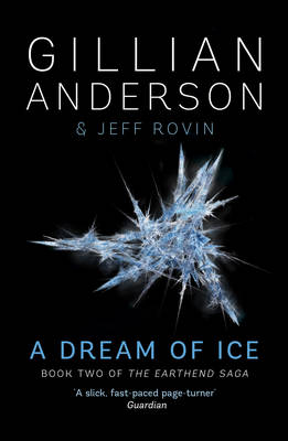 A Dream of Ice: Book 2 of The EarthEnd Saga - The EarthEnd Saga 2 (Hardback)