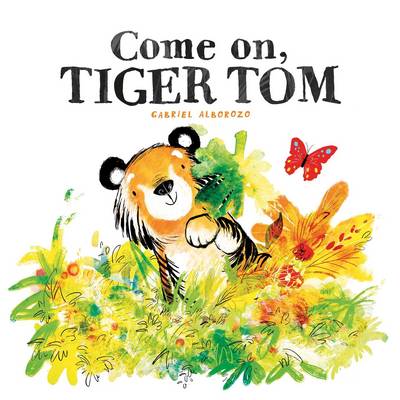 Come On, Tiger Tom (Hardback)
