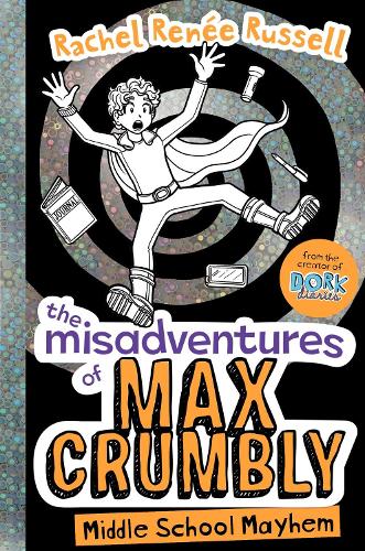 The Misadventures of Max Crumbly 2: Middle School Mayhem - The Misadventures of Max Crumbly (Hardback)