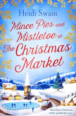 Mince Pies and Mistletoe at the Christmas Market (Paperback)