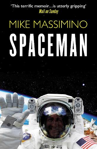 Spaceman: An Astronaut's Unlikely Journey to Unlock the Secrets of the Universe (Paperback)