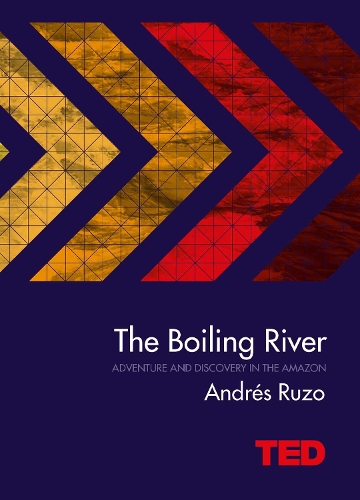 The Boiling River - TED (Hardback)