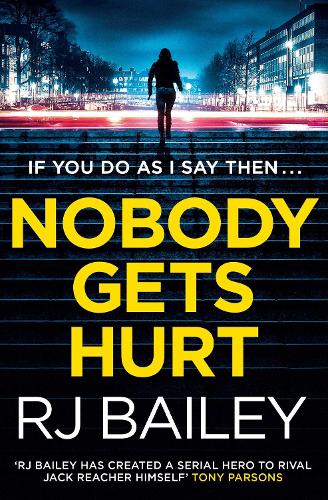 Nobody Gets Hurt: The second action thriller featuring bodyguard extraordinaire Sam Wylde - A Sam Wylde Thriller (Paperback)