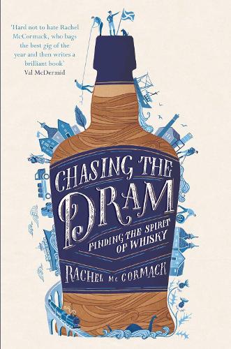 Chasing the Dram: Finding the Spirit of Whisky (Paperback)