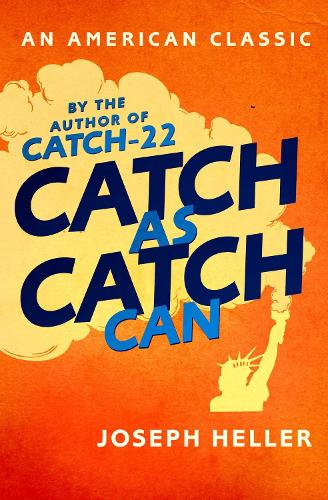 Catch As Catch Can - AN AMERICAN CLASSIC (Paperback)
