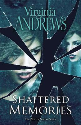 Shattered Memories - The Mirror Sisters Series (Hardback)