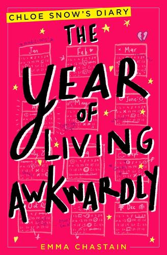 The Year of Living Awkwardly - Chloe Snow's Diary (Paperback)