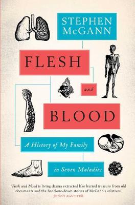 Flesh and Blood: A History of My Family in Seven Sicknesses (Hardback)