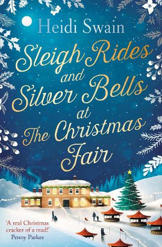 Sleigh Rides and Silver Bells at the Christmas Fair: The Christmas favourite and Sunday Times bestseller (Paperback)