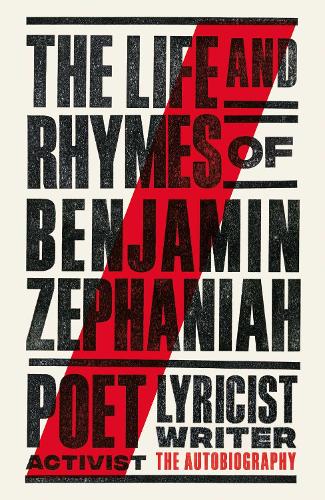 The Life and Rhymes of Benjamin Zephaniah: The Autobiography (Paperback)
