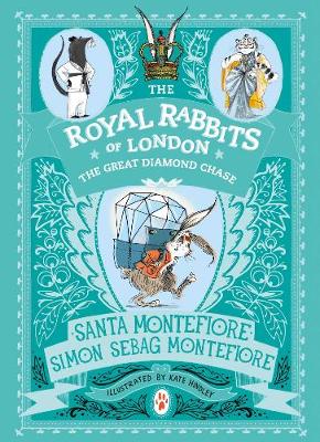 Royal Rabbits of London: The Great Diamond Chase - The Royal Rabbits of London (Hardback)