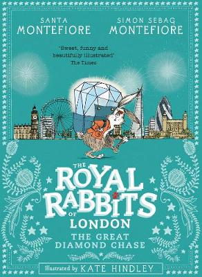 Royal Rabbits of London: The Great Diamond Chase - The Royal Rabbits 3 (Paperback)