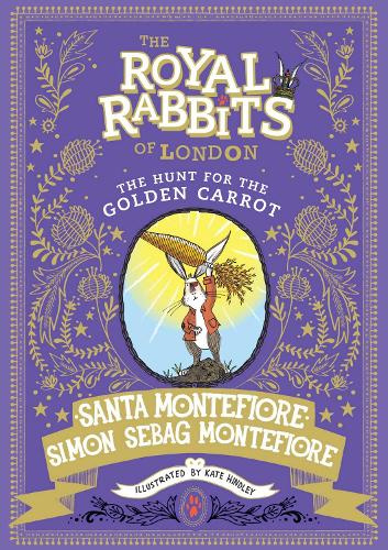 Royal Rabbits of London: The Hunt for the Golden Carrot - The Royal Rabbits of London 4 (Hardback)