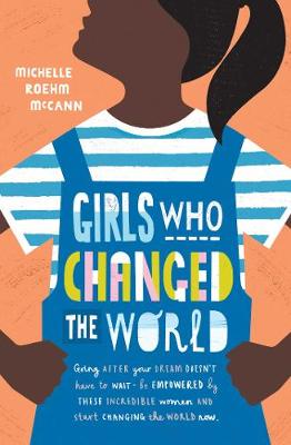 Girls Who Changed the World (Paperback)