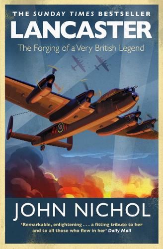 Lancaster: The Forging of a Very British Legend (Paperback)