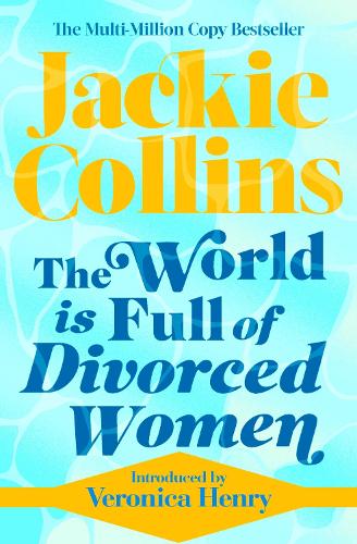 The World is Full of Divorced Women: introduced by Veronica Henry (Paperback)